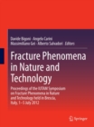 Fracture Phenomena in Nature and Technology : Proceedings of the IUTAM Symposium on Fracture Phenomena in Nature and Technology held in Brescia, Italy, 1-5 July 2012 - eBook