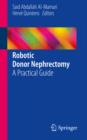 Robotic Donor Nephrectomy : A Practical Guide - eBook