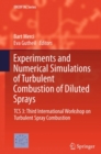 Experiments and Numerical Simulations of Turbulent Combustion of Diluted Sprays : TCS 3: Third International Workshop on Turbulent Spray Combustion - eBook