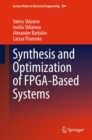 Synthesis and Optimization of FPGA-Based Systems - eBook