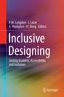Inclusive Designing : Joining Usability, Accessibility, and Inclusion - eBook