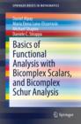 Basics of Functional Analysis with Bicomplex Scalars, and Bicomplex Schur Analysis - eBook
