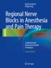 Regional Nerve Blocks in Anesthesia and Pain Therapy : Traditional and Ultrasound-Guided Techniques - eBook