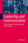 Leadership and Communication : A Case from Glass, Textile and Apparel Sector in Turkey - eBook