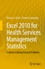 Excel 2010 for Health Services Management Statistics : A Guide to Solving Practical Problems - eBook