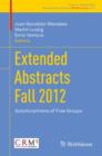 Extended Abstracts Fall 2012 : Automorphisms of Free Groups - Book