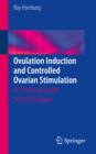 Ovulation Induction and Controlled Ovarian Stimulation : A Practical Guide - eBook