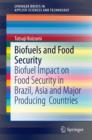 Biofuels and Food Security : Biofuel Impact on Food Security in Brazil, Asia and Major Producing  Countries - eBook