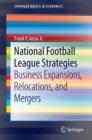 National Football League Strategies : Business Expansions, Relocations, and Mergers - eBook