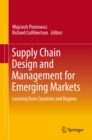 Supply Chain Design and Management for Emerging Markets : Learning from Countries and Regions - eBook