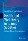 Health and Well-Being in Islamic Societies : Background, Research, and Applications - eBook