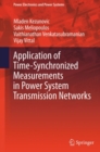 Application of Time-Synchronized Measurements in Power System Transmission Networks - eBook