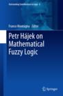 Petr Hajek on Mathematical Fuzzy Logic - eBook