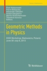Geometric Methods in Physics : XXXII Workshop, Bialowieza, Poland, June 30-July 6, 2013 - eBook