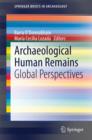 Archaeological Human Remains : Global Perspectives - eBook