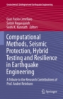 Computational Methods, Seismic Protection, Hybrid Testing and Resilience in Earthquake Engineering : A Tribute to the Research Contributions of Prof. Andrei Reinhorn - eBook