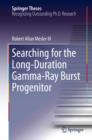 Searching for the Long-Duration Gamma-Ray Burst Progenitor - eBook