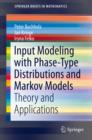 Input Modeling with Phase-Type Distributions and Markov Models : Theory and Applications - eBook
