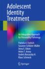 Adolescent Identity Treatment : An Integrative Approach for Personality Pathology - Book
