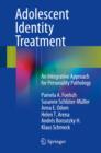 Adolescent Identity Treatment : An Integrative Approach for Personality Pathology - eBook