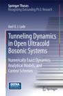 Tunneling Dynamics in Open Ultracold Bosonic Systems : Numerically Exact Dynamics - Analytical Models - Control Schemes - eBook