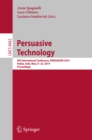 Persuasive Technology - Persuasive, Motivating, Empowering Videogames : 9th International Conference, PERSUASIVE 2014, Padua, Italy, May 21-23, 2014. Proceedings - eBook