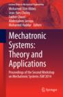 Mechatronic Systems: Theory and Applications : Proceedings of the Second Workshop on Mechatronic Systems JSM'2014 - eBook