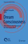 Dream Consciousness : Allan Hobson's New Approach to the Brain and Its Mind - eBook