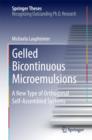 Gelled Bicontinuous Microemulsions : A New Type of Orthogonal Self-Assembled Systems - eBook