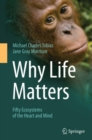 Why Life Matters : Fifty Ecosystems of the Heart and Mind - eBook