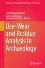 Use-Wear and Residue Analysis in Archaeology - eBook