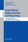 Graph-Based Representation and Reasoning : 21st International Conference on Conceptual Structures, ICCS 2014, Iasi, Romania, July 27-30, 2014, Proceedings - Book
