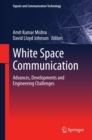 White Space Communication : Advances, Developments and Engineering Challenges - eBook