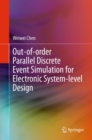Out-of-order Parallel Discrete Event Simulation for Electronic System-level Design - eBook