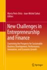 New Challenges in Entrepreneurship and Finance : Examining the Prospects for Sustainable Business Development, Performance, Innovation, and Economic Growth? - eBook
