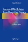 Yoga and Mindfulness Based Cognitive Therapy : A Clinical Guide - eBook