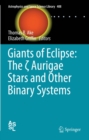 Giants of Eclipse: The ? Aurigae Stars and Other Binary Systems - eBook