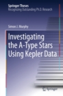 Investigating the A-Type Stars Using Kepler Data - eBook