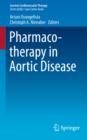 Pharmacotherapy in Aortic Disease - eBook