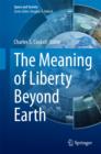 The Meaning of Liberty Beyond Earth - eBook