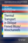 Thermal Transport in Oblique Finned Micro/Minichannels - eBook