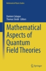 Mathematical Aspects of Quantum Field Theories - eBook