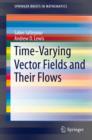 Time-Varying Vector Fields and Their Flows - eBook