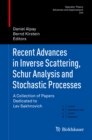 Recent Advances in Inverse Scattering, Schur Analysis and Stochastic Processes : A Collection of Papers Dedicated to Lev Sakhnovich - eBook