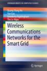 Wireless Communications Networks for the Smart Grid - eBook