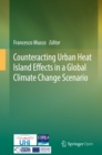 Counteracting Urban Heat Island Effects in a Global Climate Change Scenario - eBook