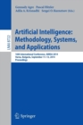 Artificial Intelligence: Methodology, Systems, and Applications : 16th International Conference, AIMSA 2014, Varna, Bulgaria, September 11-13, 2014, Proceedings - Book