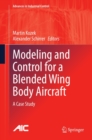 Modeling and Control for a Blended Wing Body Aircraft : A Case Study - eBook