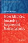 Index Matrices: Towards an Augmented Matrix Calculus - eBook