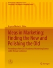 Ideas in Marketing: Finding the New and Polishing the Old : Proceedings of the 2013 Academy of Marketing Science (AMS) Annual Conference - eBook